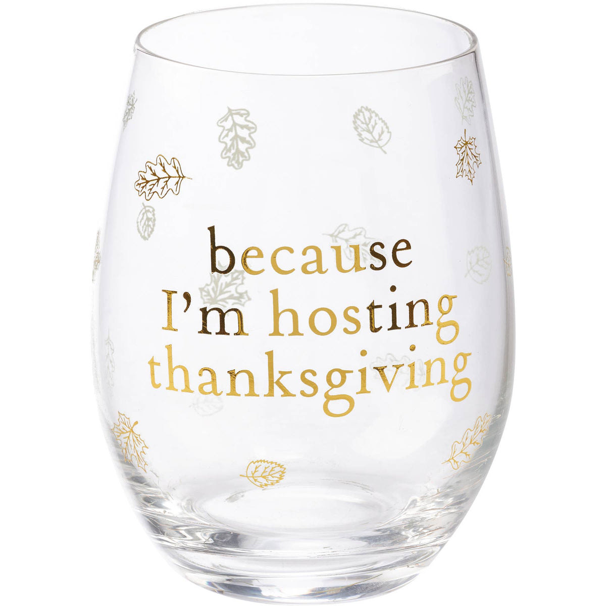 Hosting Thanksgiving Stemless Wine Glass